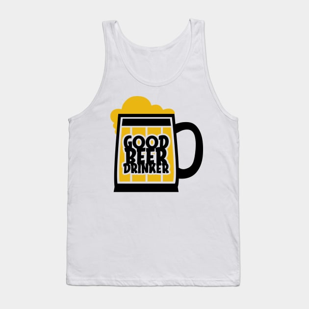 Good Beer Drinker Tank Top by MZeeDesigns